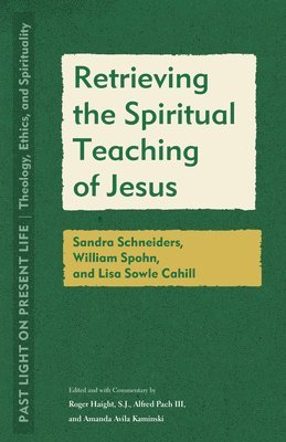 Retrieving the Spiritual Teaching of Jesus 1