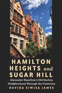 bokomslag Hamilton Heights and Sugar Hill