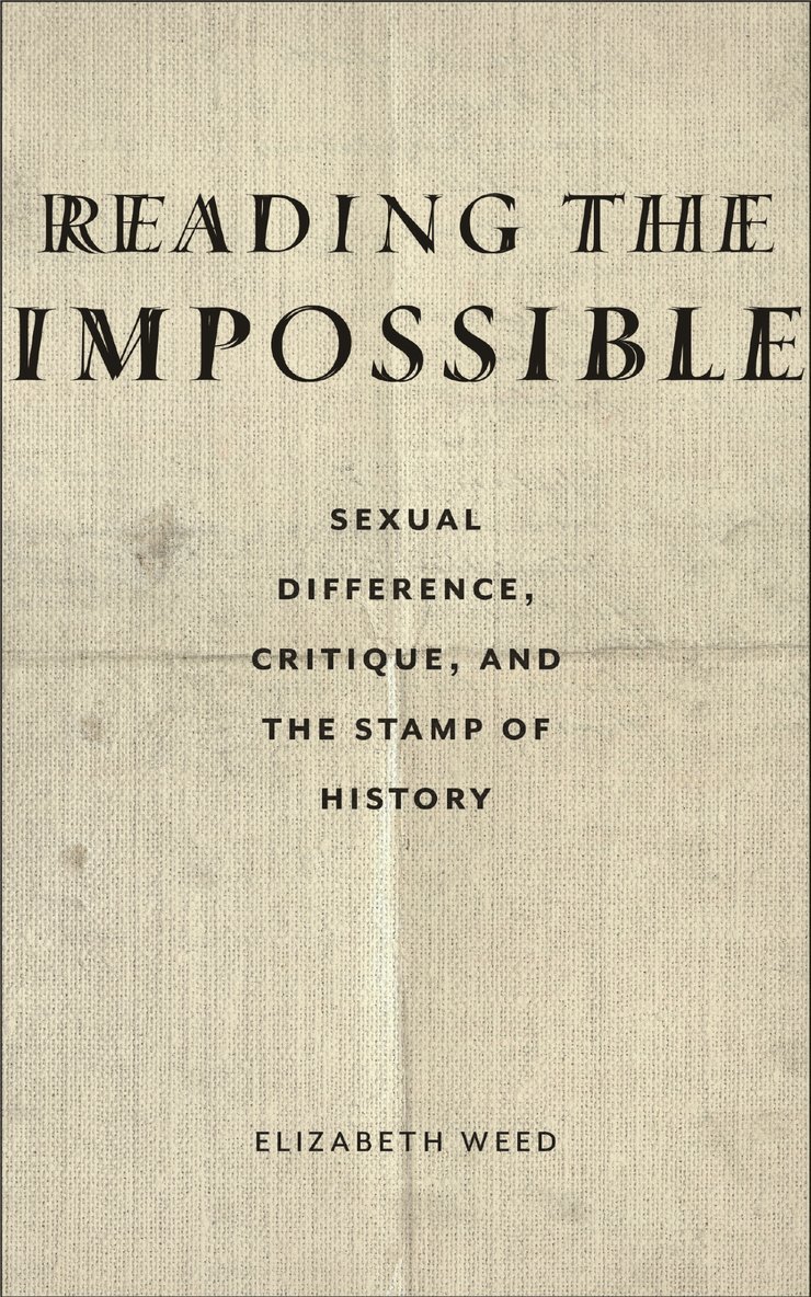 Elizabeth Weed - Reading the Impossible, Häftad