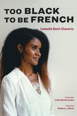 bokomslag Too Black to Be French