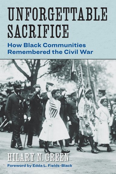 Hilary N. Green - Unforgettable Sacrifice, Häftad