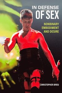 bokomslag In Defense of Sex