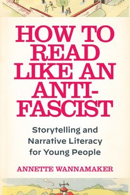 bokomslag How to Read Like an Anti-Fascist