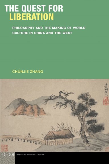 Chunjie Zhang - Quest for Liberation, Inbunden