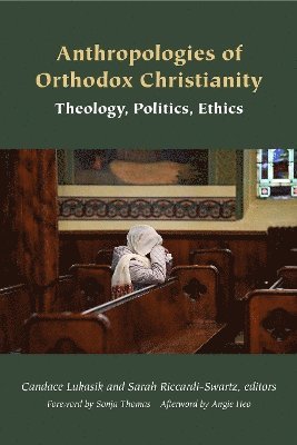 bokomslag Anthropologies of Orthodox Christianity