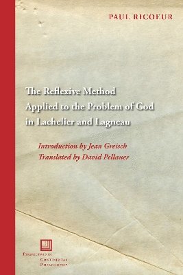 bokomslag Reflexive Method Applied to the Problem of God in Lachelier and Lagneau