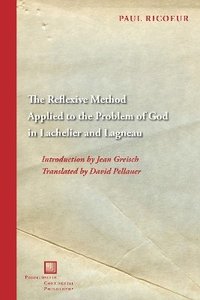 bokomslag Reflexive Method Applied to the Problem of God in Lachelier and Lagneau