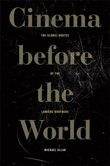 Michael Allan - Cinema Before the World, Häftad