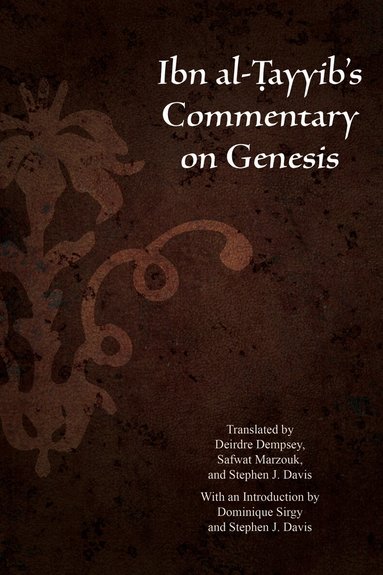 Abū-l-Faraj ibn al-Ṭayyib - Ibn Al-Ṭayyib’s Commentary on Genesis, Häftad