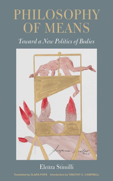 Elettra Stimilli - Philosophy of Means, Häftad