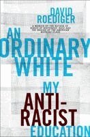 David Roediger - Ordinary White, Häftad