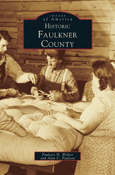 Paulette Walter, Lawrie Walker, Paulson - Historic Faulkner County, Inbunden