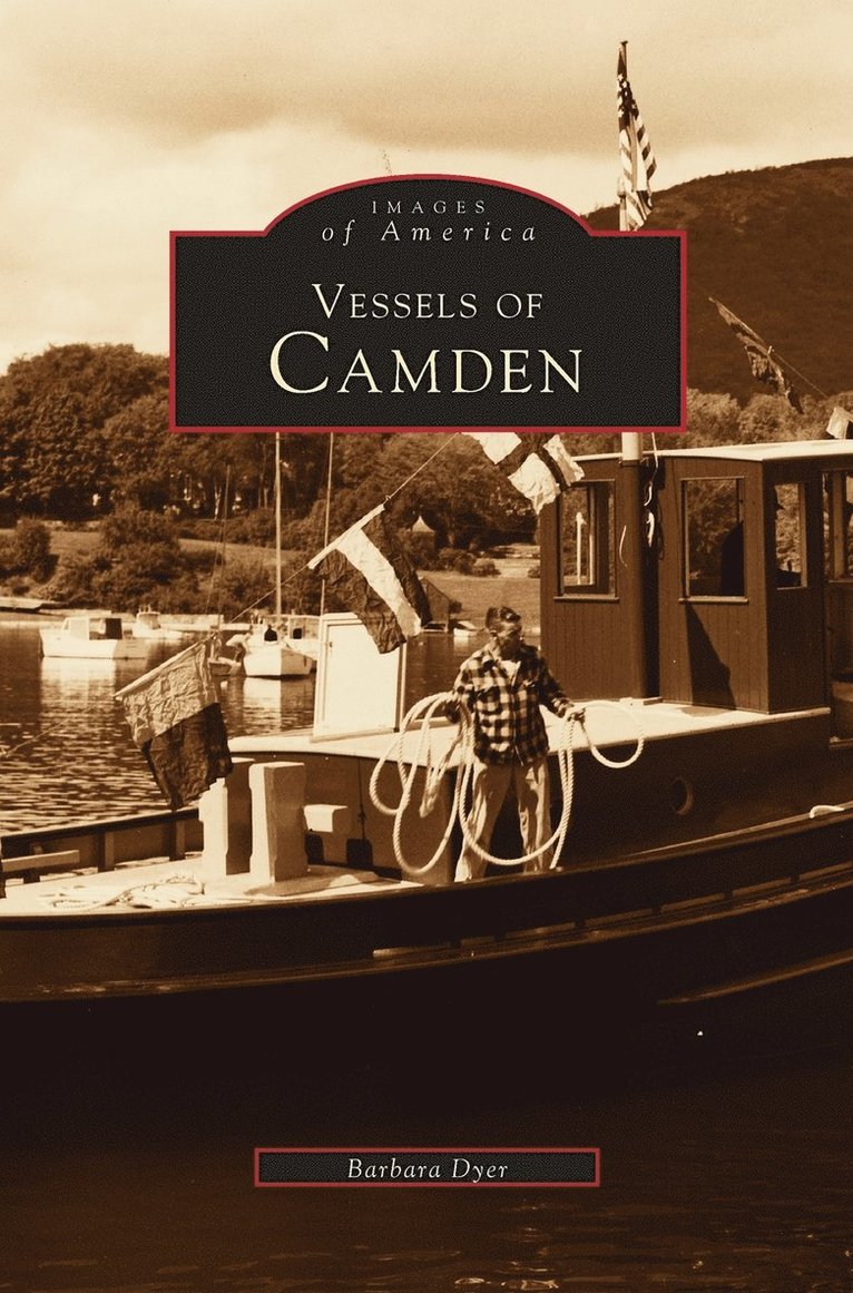 Barbara Dyer - Vessels of Camden, Inbunden