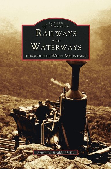 Bruce D Heald - Railways and Waterways, Inbunden