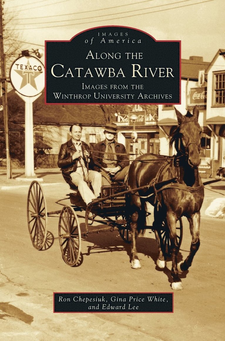 Ron Chepesiuk, Gina Price White, Edward Lee - Along the Catawba River, Inbunden