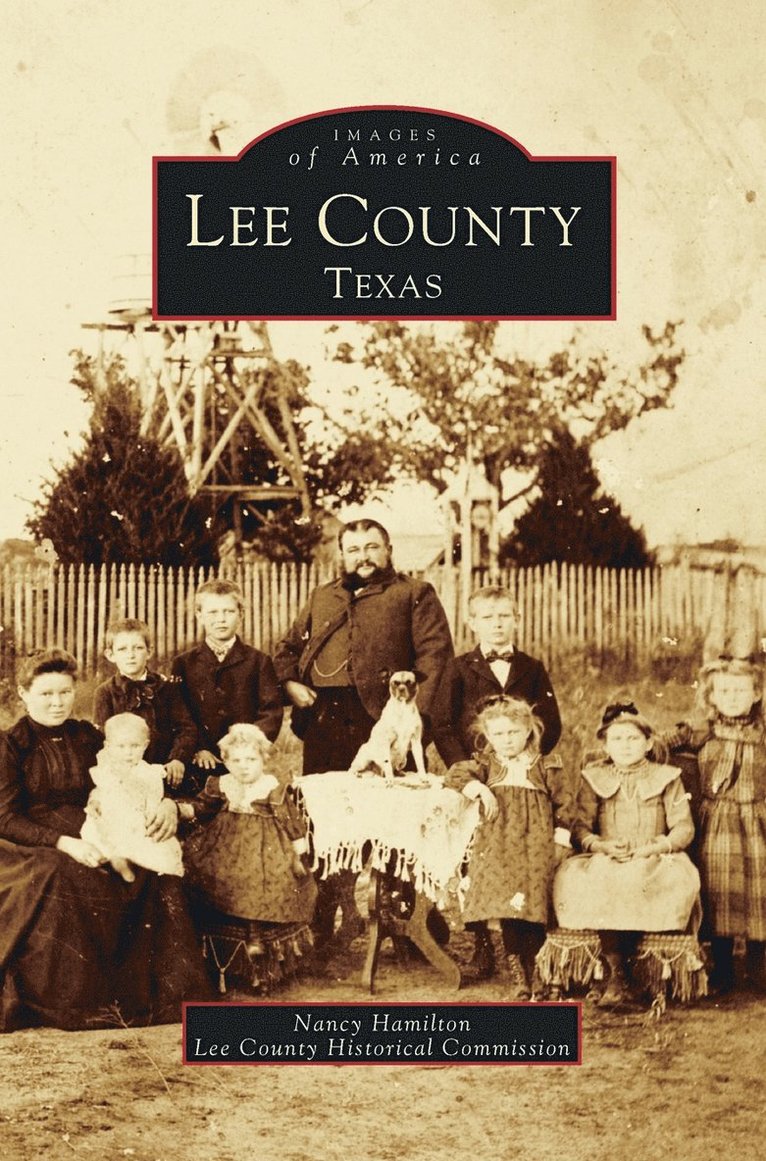 Nancy Hamilton, Lee County Historical Commission - Lee County, Texas, Inbunden