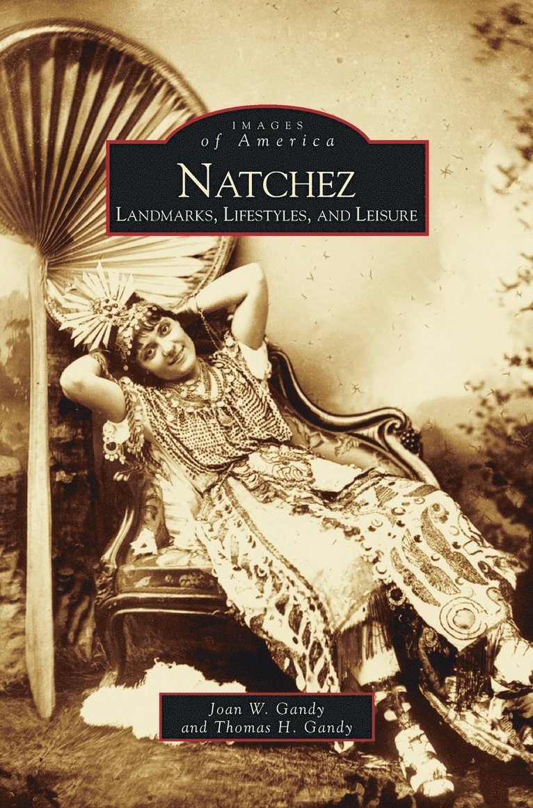 Joan W Gandy, Thomas H Gandy, Joan W. Gandy, Thomas H. Gandy - Natchez, Inbunden