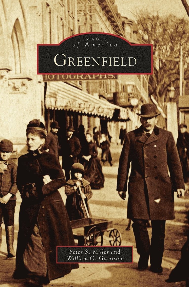 Peter S Miller, William C Garrison, Peter S. Miller, William C. Garrison - Greenfield, Inbunden