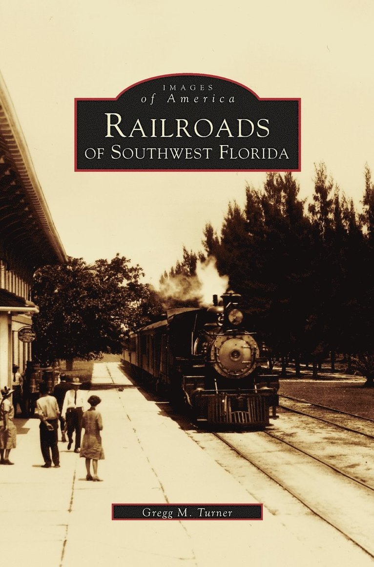 Railroads of Southwest Florida 1