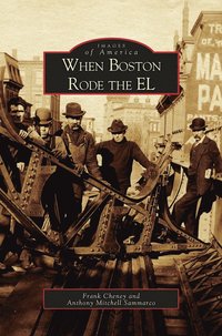 bokomslag When Boston Rode the EL