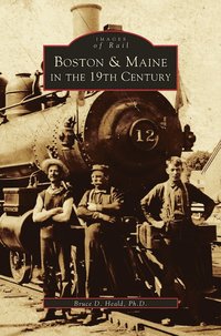 bokomslag Boston & Maine in the 19th Century