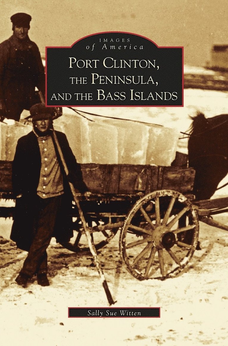 Sally Sue Witten, Witten - Port Clinton, the Peninsula and the Bass Islands, Inbunden