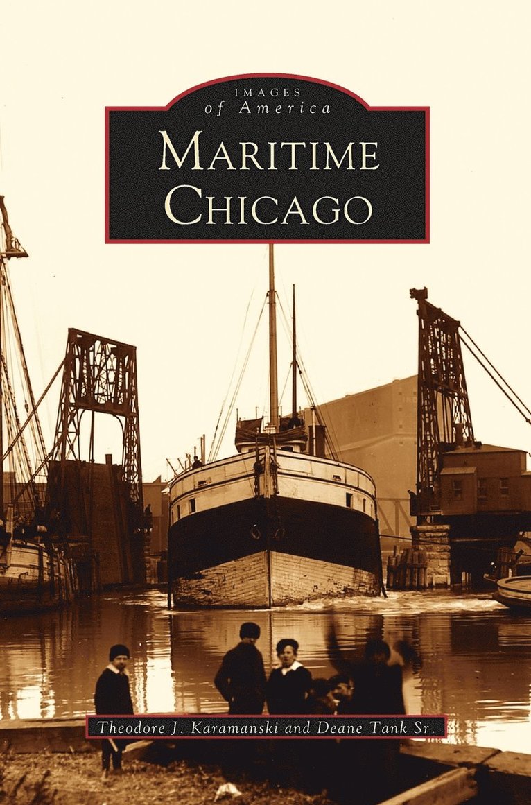 Theodore J Karamanski, Thomas Karamanski, Deane Tank Sr, Theodore J. Karamanski, Deane Sr. Tank - Maritime Chicago, Inbunden