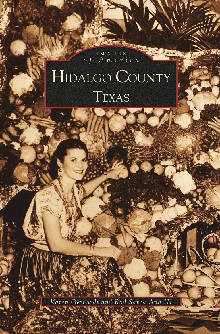 Karen Gerhardt, Rod Santa Ana III - Hidalgo County, Texas, Inbunden