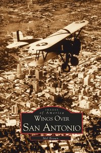 bokomslag Wings Over San Antonio
