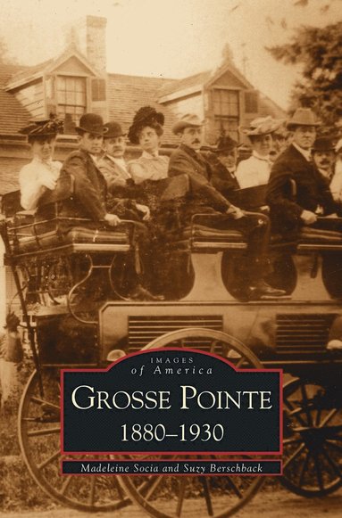 bokomslag Grosse Pointe 1880-1930