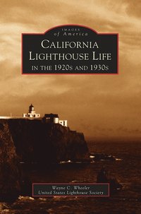 bokomslag California Lighthouse Life in the 1920s and 1930s