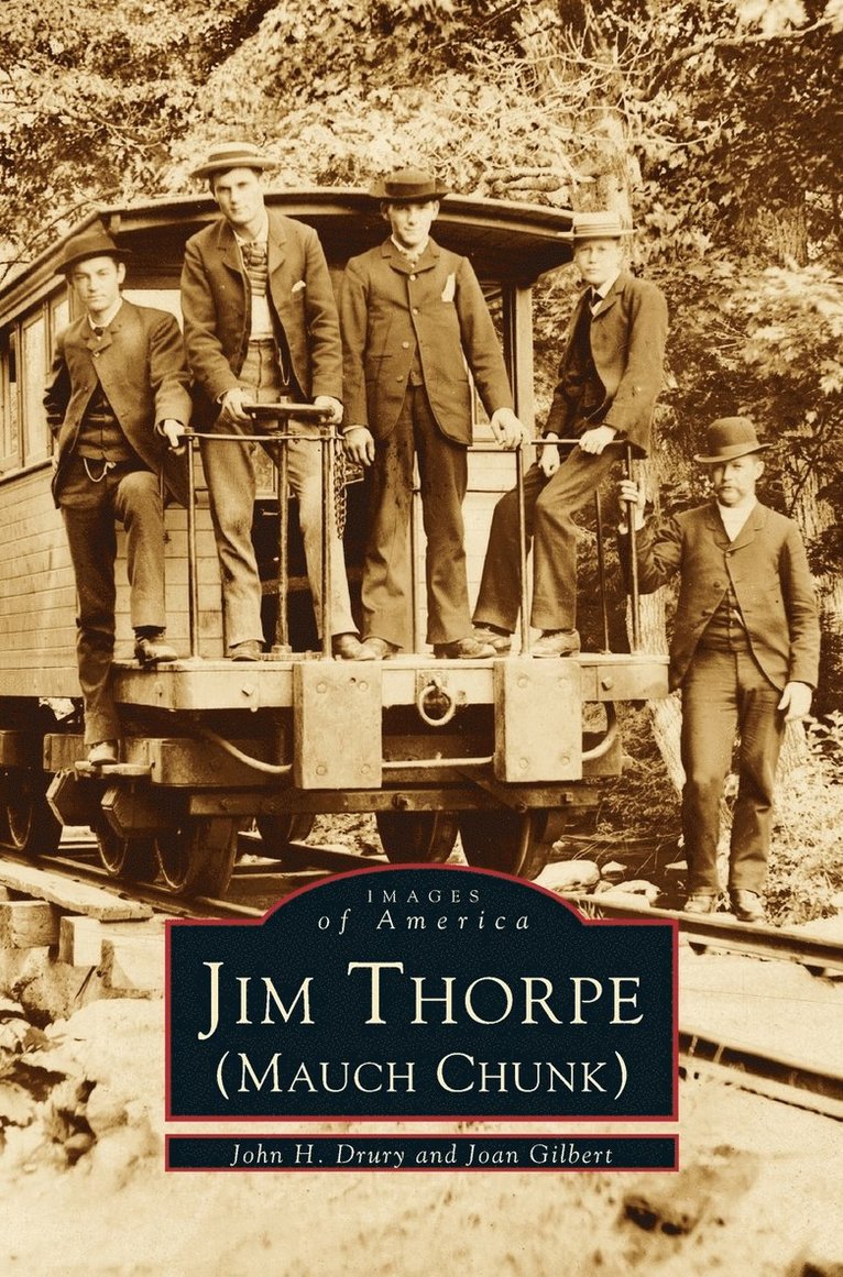 John H Drury, Joan Gilbert, Joan Sewell Gilbert, John H. Drury - Jim Thorpe (Mauch Chunk), Inbunden