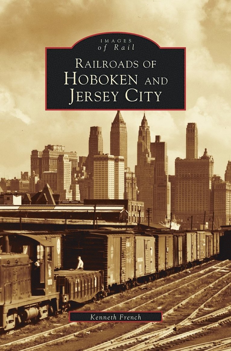 Railroads of Hoboken and Jersey City 1