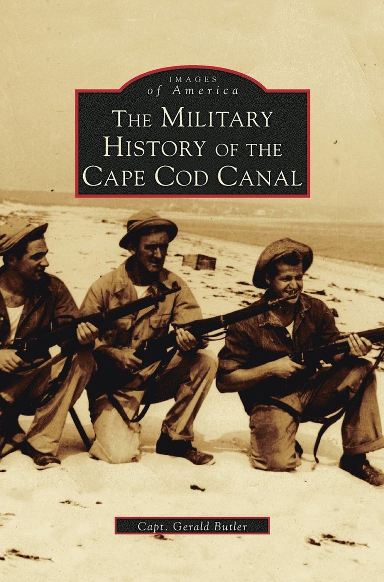 Military History of Cape Cod Canal 1