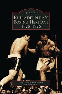 bokomslag Philadelphia's Boxing Heritage 1876-1976