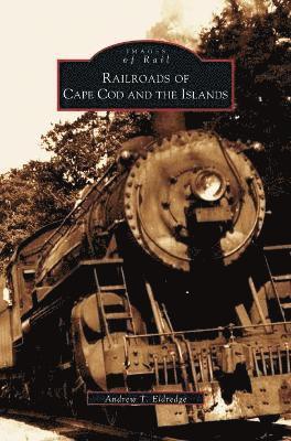 bokomslag Railroads of Cape Cod and the Islands