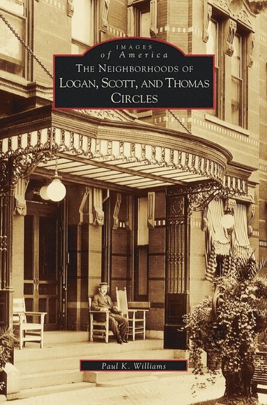 bokomslag Neighborhoods of Logan, Scott, and Thomas Circles