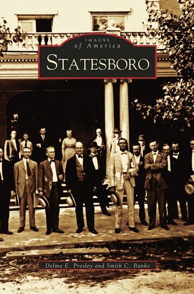 Delma E Presley, Smith C Banks - Statesboro, Inbunden