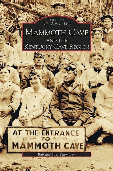 Bob Thompson, Judi Thompson - Mammoth Cave and the Kentucky Cave Region, Inbunden