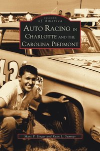 bokomslag Auto Racing in Charlotte and the Carolina Piedmont