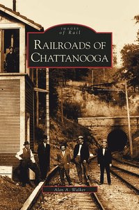 bokomslag Railroads of Chattanooga