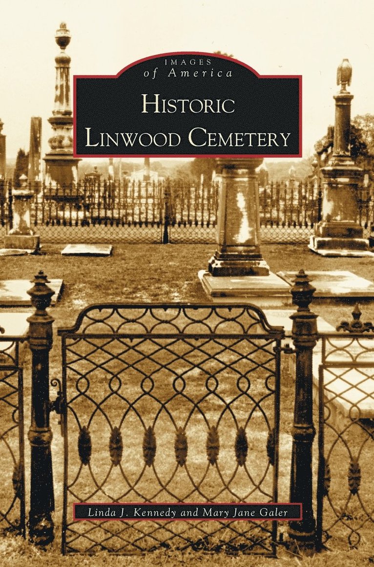 Linda J Kennedy, Mary Jane Galer, Linda J. Kennedy - Historic Linwood Cemetery, Inbunden