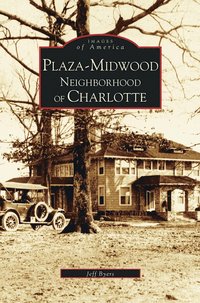 bokomslag Plaza-Midwood Neighborhood of Charlotte