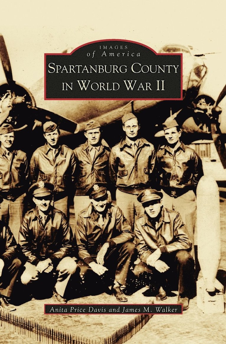 Spartanburg County in World War II (Collectors Ed/ /Eng-Fr-Sp-Sub)