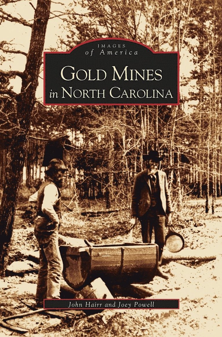 John Hairr, Joey Powell - Gold Mines in North Carolina, Inbunden