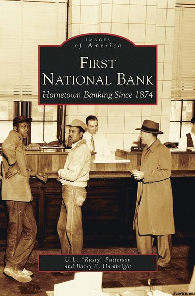 U L Rusty Patterson, Barry E Hambright - First National Bank, Inbunden