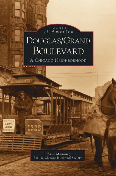 Olivia Mahoney, Chicago Historical Society - Douglas/Grand Boulevard, Inbunden