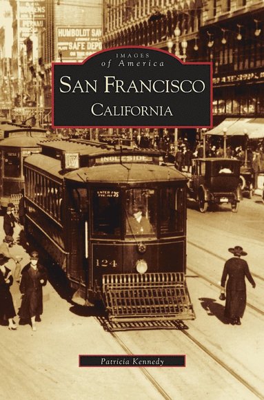 Patricia Kennedy - San Francisco, California, Inbunden