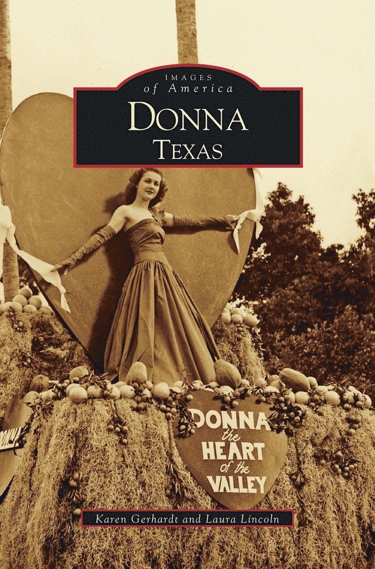 Laura Lincoln, Karen Gerhardt, Amy Alejandro - Donna, Texas, Inbunden