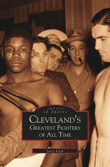 bokomslag Cleveland's Greatest Fighters of All Time